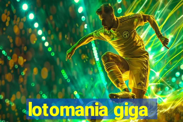 lotomania giga